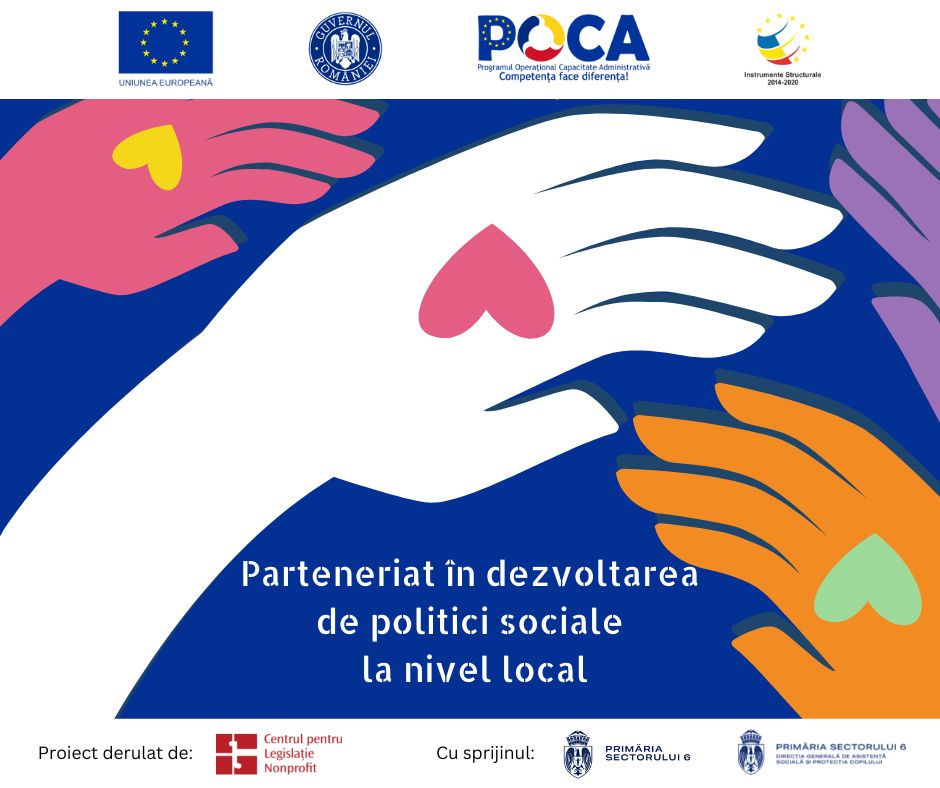 Politicile publice în domeniul protecției sociale dezvoltate pe plan local printr-un parteneriat între Asociația Centrul pentru Legislație Nonprofit și Primăria Sectorului 6 al Municipiului București